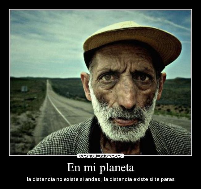 carteles planetadistanciaexistirandasparar desmotivaciones