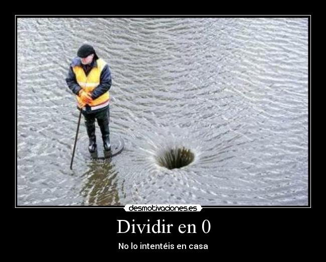 Dividir en 0 -