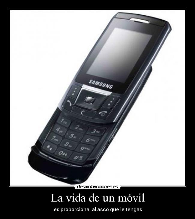La vida de un móvil - es proporcional al asco que le tengas