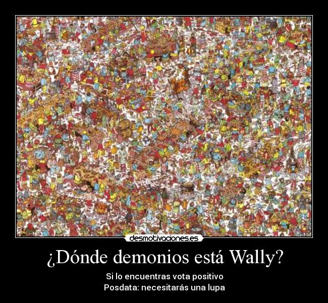 ¿Dónde demonios está Wally? -