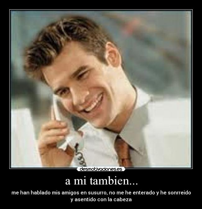 a mi tambien... - 