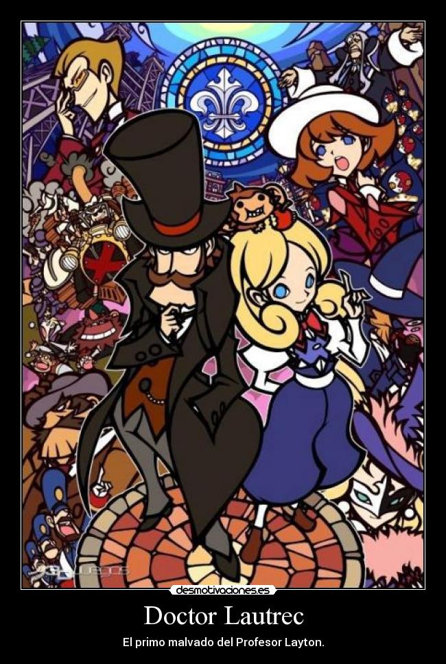 Doctor Lautrec - El primo malvado del Profesor Layton.