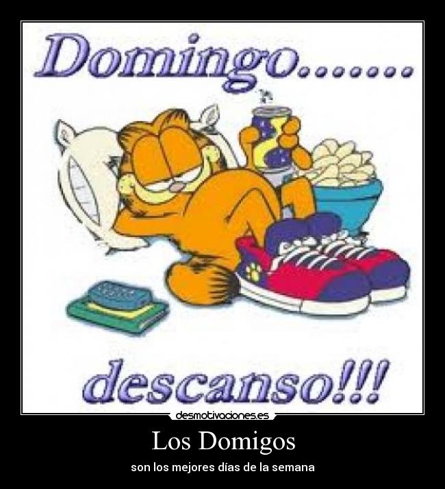 Los Domigos - son los mejores días de la semana