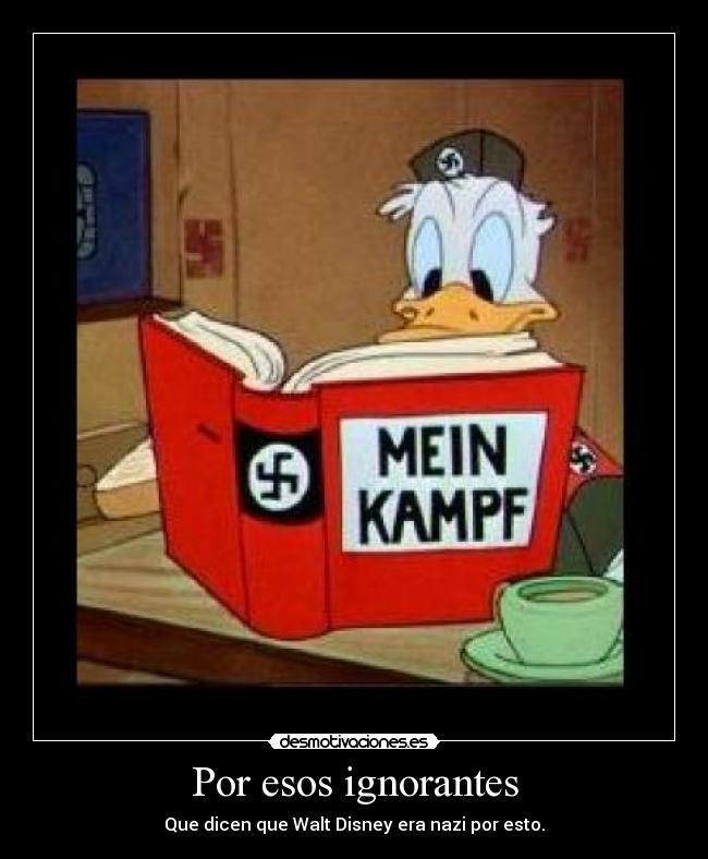 carteles nazi walt mein kampf hitler hirohito mussolini der fuehrer face desmotivaciones