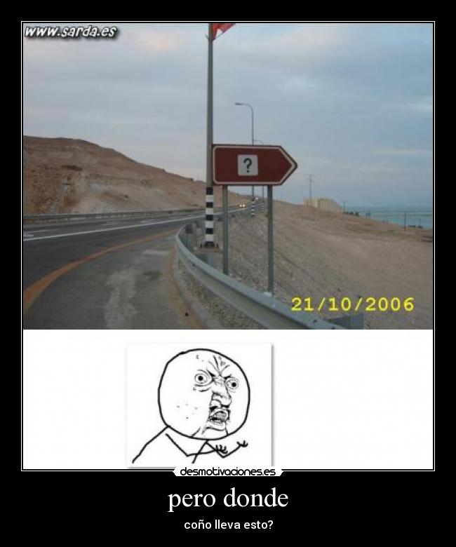 pero donde - coño lleva esto?