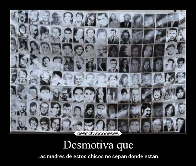 Desmotiva que - Las madres de estos chicos no sepan donde estan.