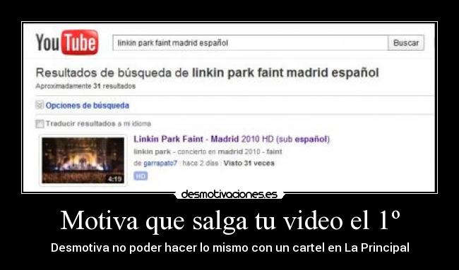 Motiva que salga tu video el 1º - Desmotiva no poder hacer lo mismo con un cartel en La Principal