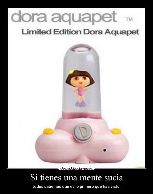 Si tienes una mente sucia - todos sabemos que es lo primero que has visto.