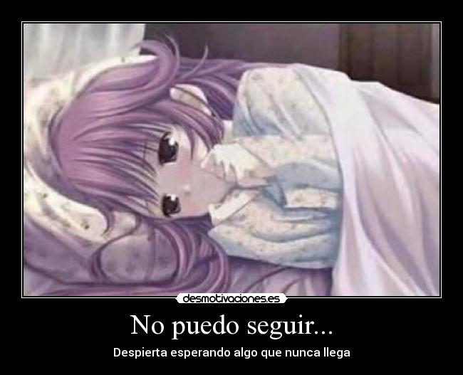 No puedo seguir... -