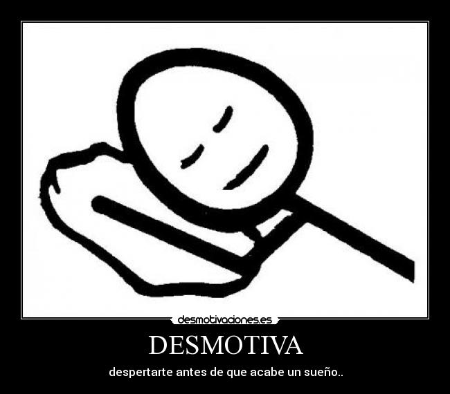 DESMOTIVA -