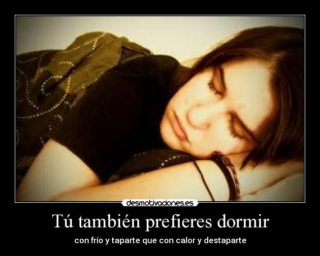 Tú también prefieres dormir -