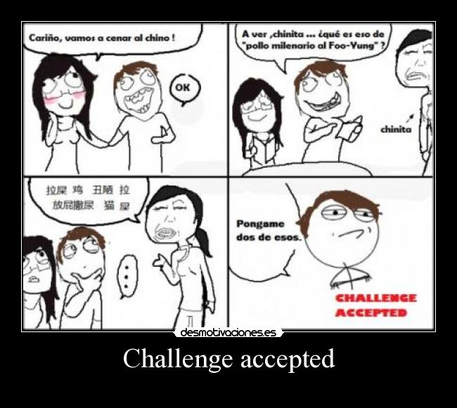 Challenge accepted - 