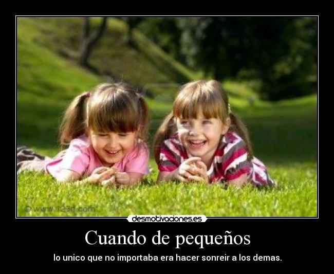 Cuando de pequeños - 