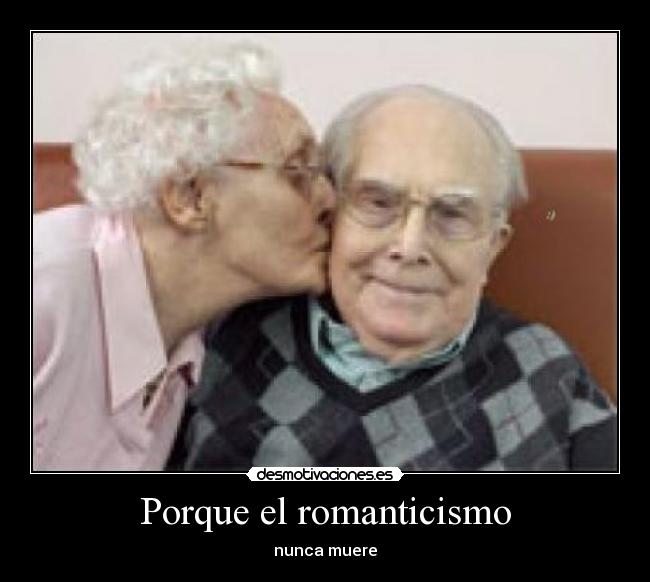 Porque el romanticismo - 