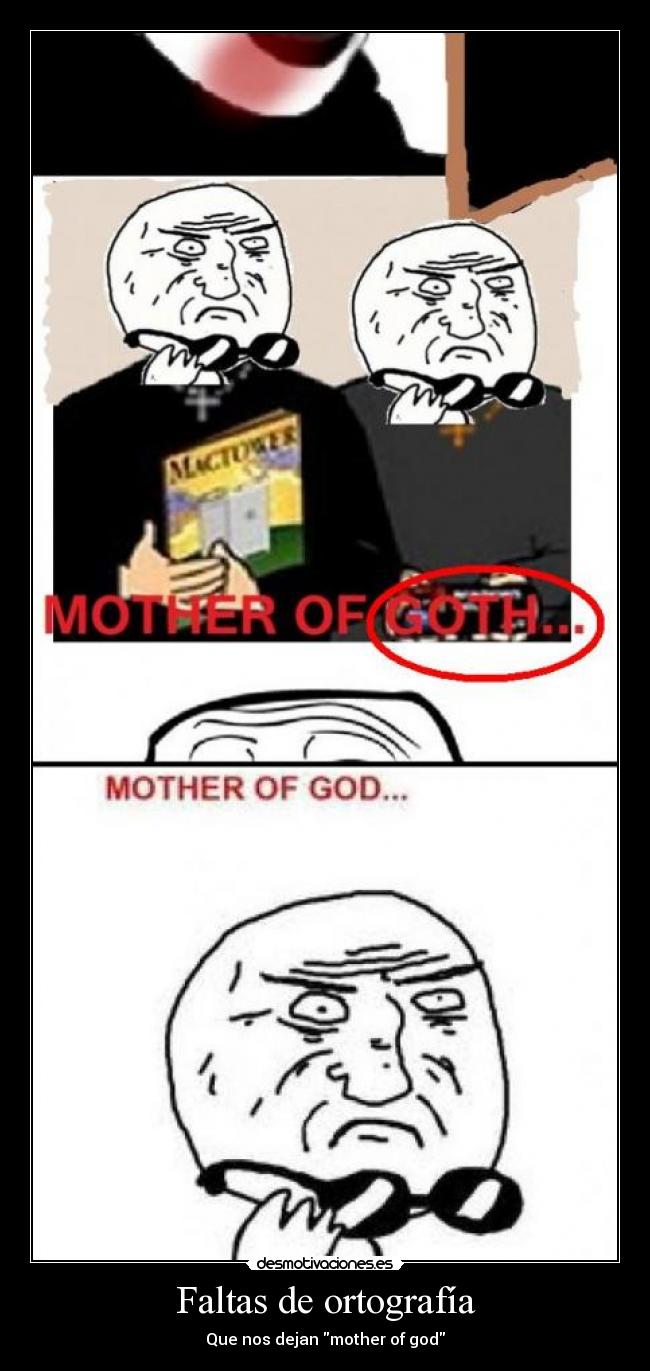 Faltas de ortografía - Que nos dejan mother of god