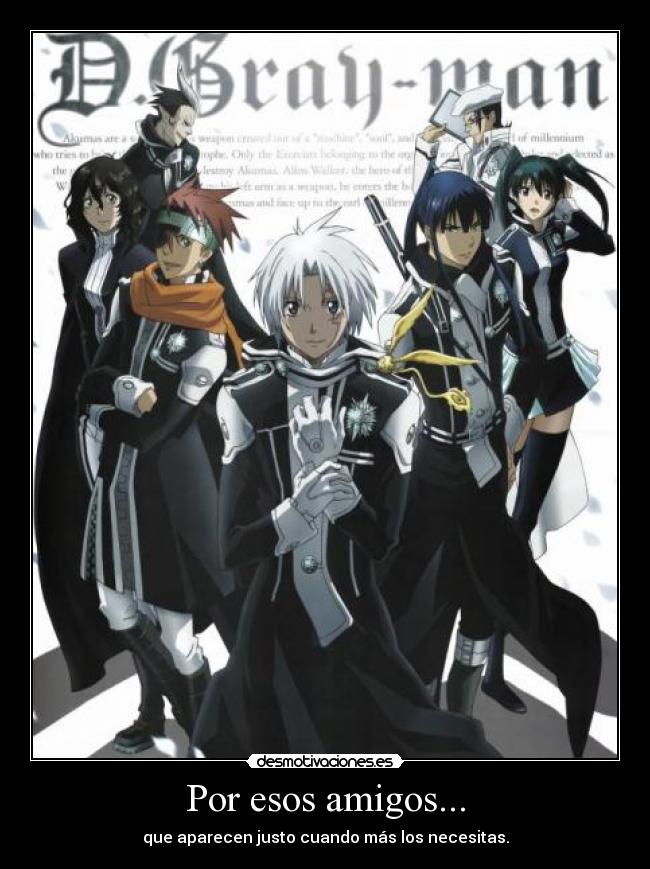 Por esos amigos... -