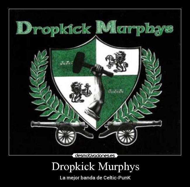 Dropkick Murphys - La mejor banda de Celtic-PunK