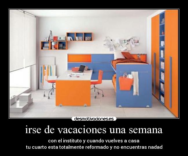 irse de vacaciones una semana -