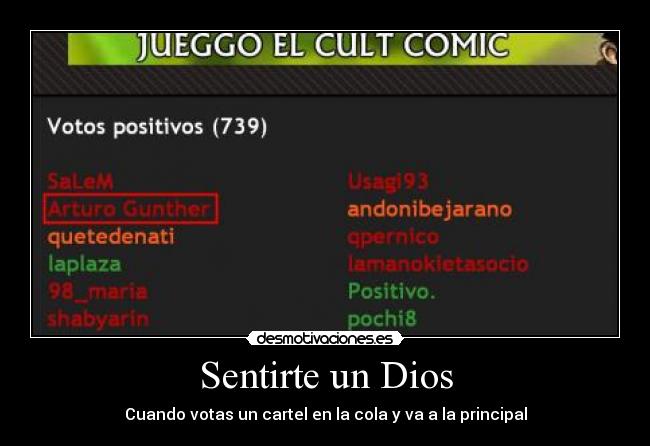 Sentirte un Dios - Cuando votas un cartel en la cola y va a la principal