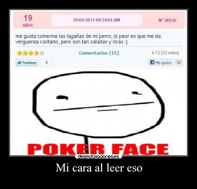 Mi cara al leer eso - 