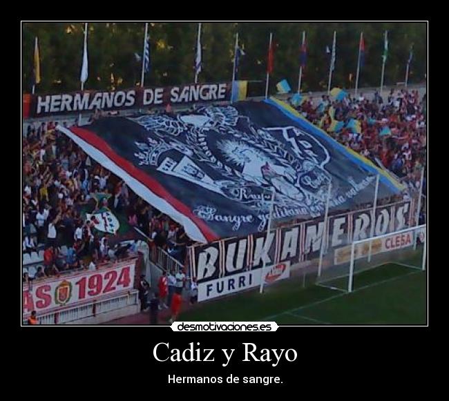 Cadiz y Rayo - Hermanos de sangre.