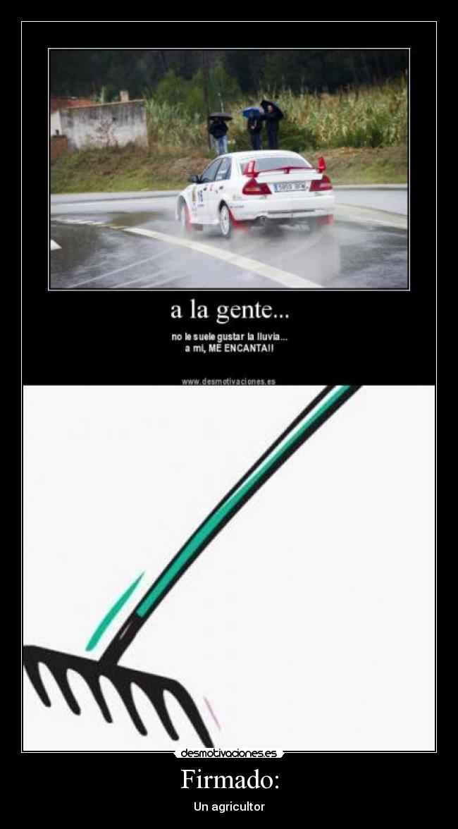 carteles dachraf achrafaha jajaja rastrillo baston pala pico agricultor rally derrape lluvia desmotivaciones