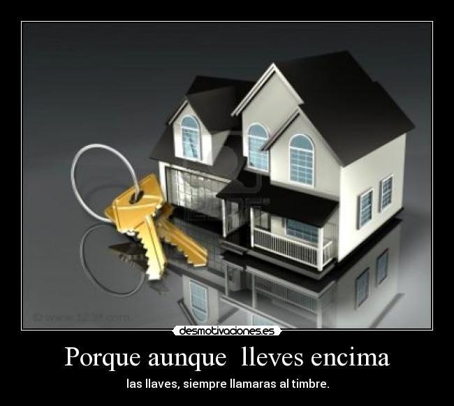 Porque aunque  lleves encima - 