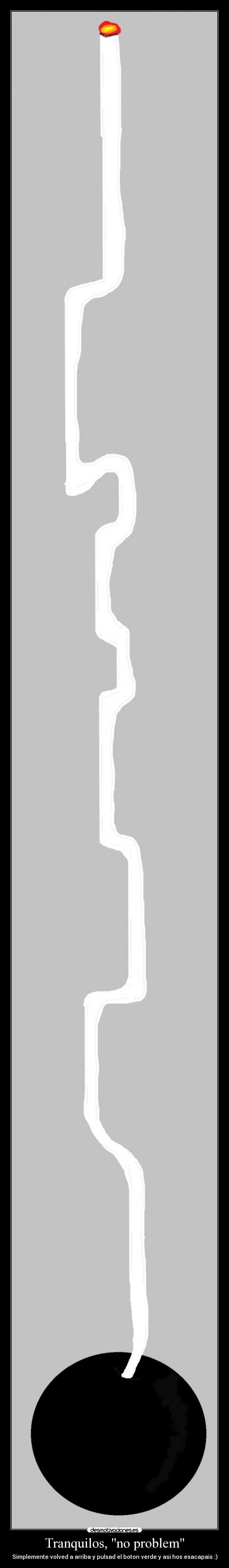 Tranquilos, no problem -