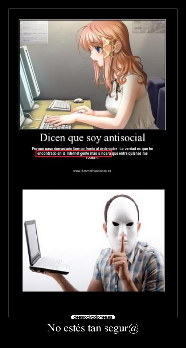 No estés tan segur@ -