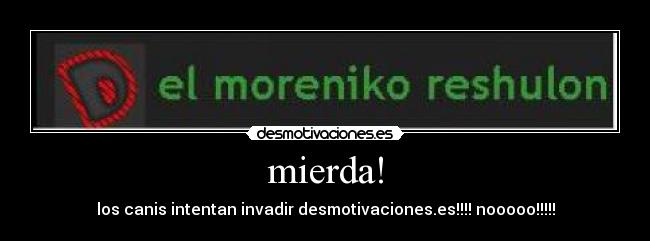 mierda! -