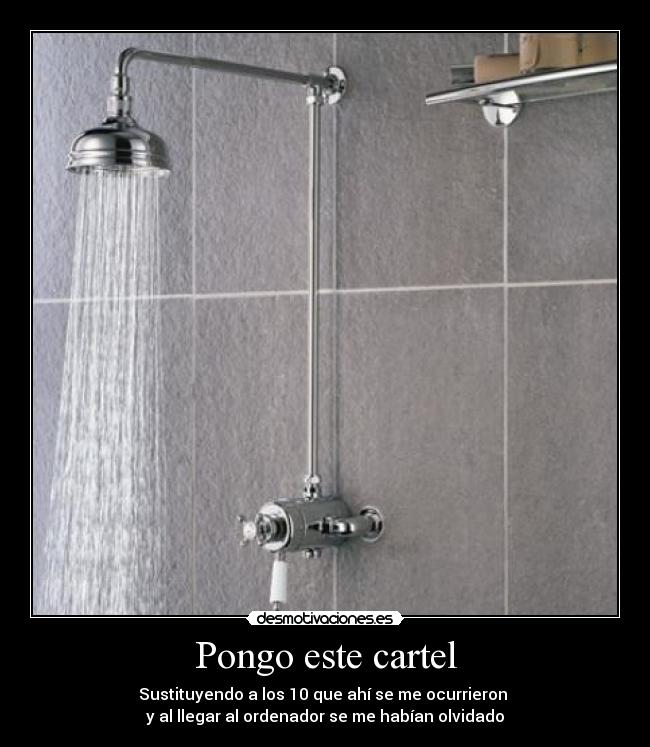 Pongo este cartel - Sustituyendo a los 10 que ahí se me ocurrieron 
y al llegar al ordenador se me habían olvidado