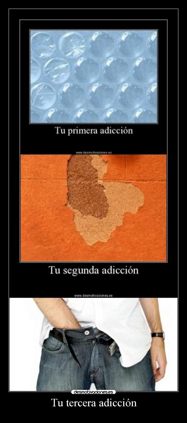 Tu tercera adicción - 