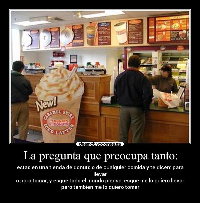 La pregunta que preocupa tanto: -