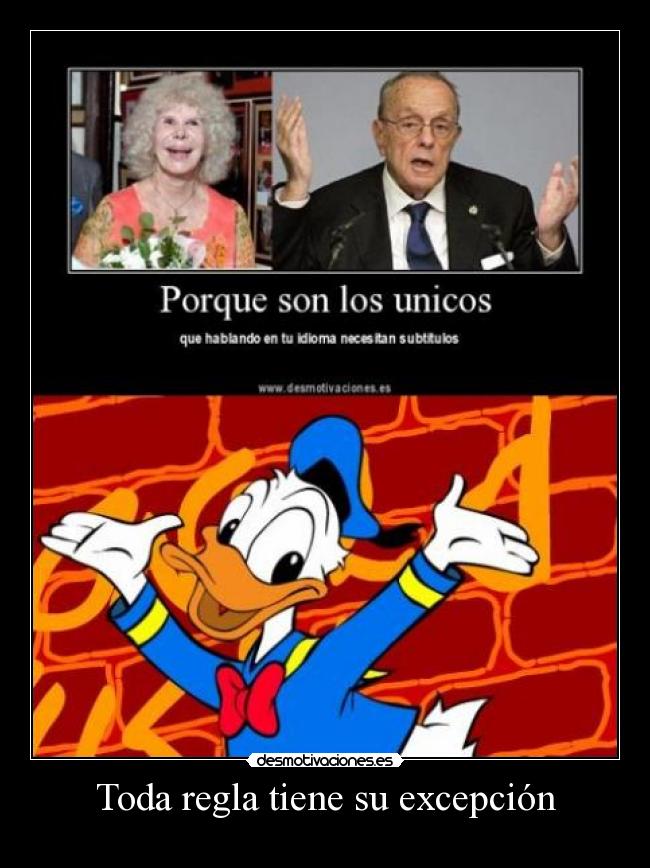 Toda regla tiene su excepción -