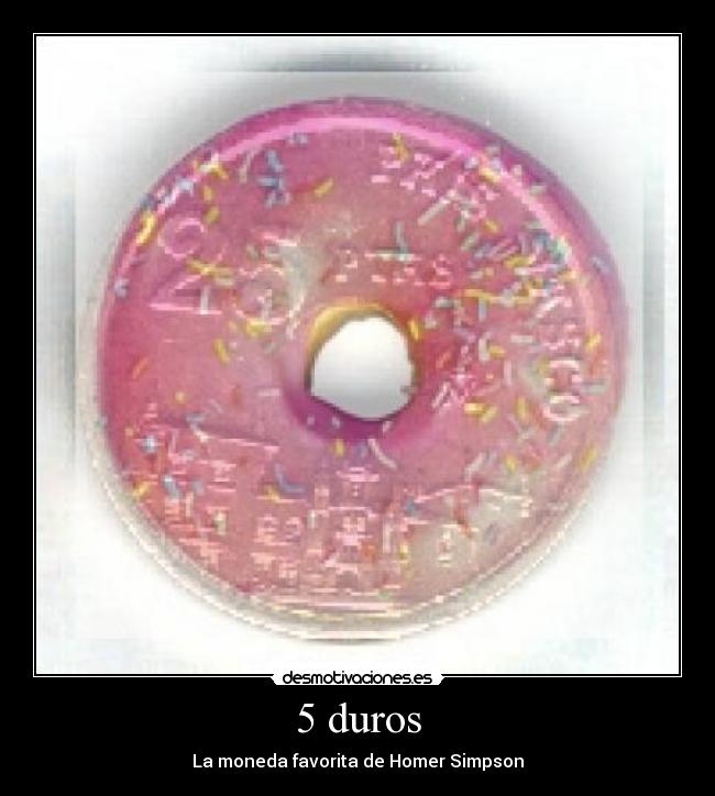 5 duros - La moneda favorita de Homer Simpson