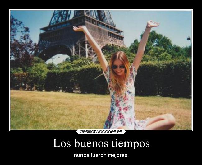 Los buenos tiempos -