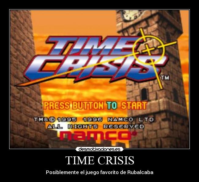 TIME CRISIS - Posiblemente el juego favorito de Rubalcaba