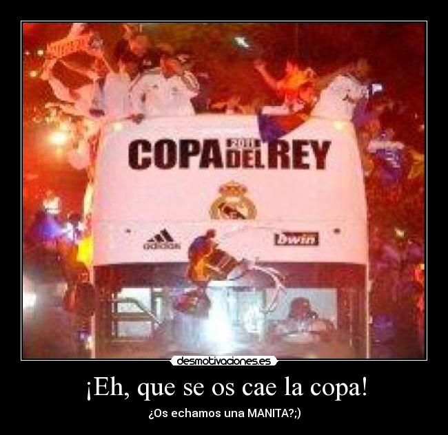 ¡Eh, que se os cae la copa! - 