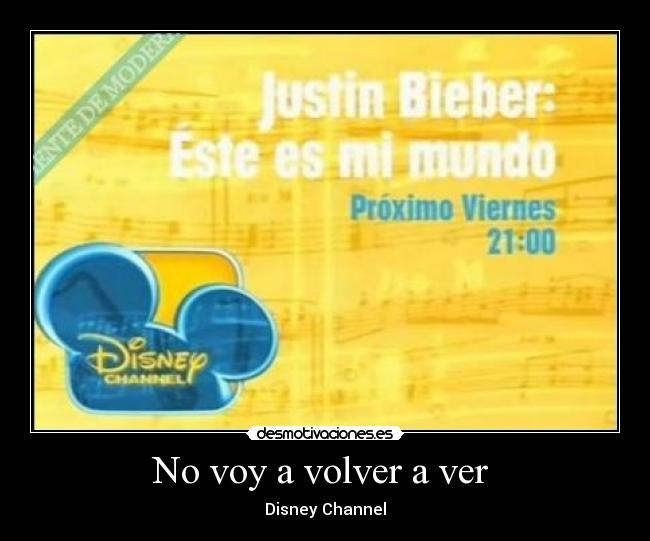 No voy a volver a ver - Disney Channel