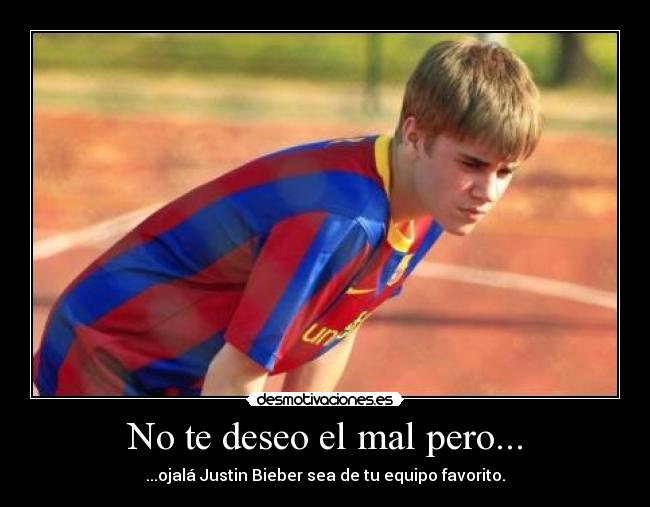 No te deseo el mal pero... -