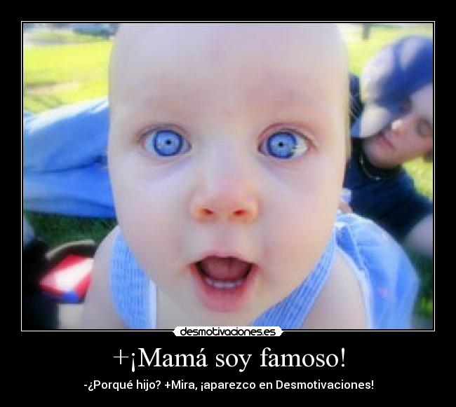 +¡Mamá soy famoso! -