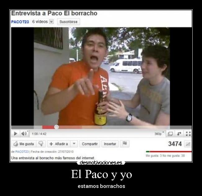 El Paco y yo - estamos borrachos