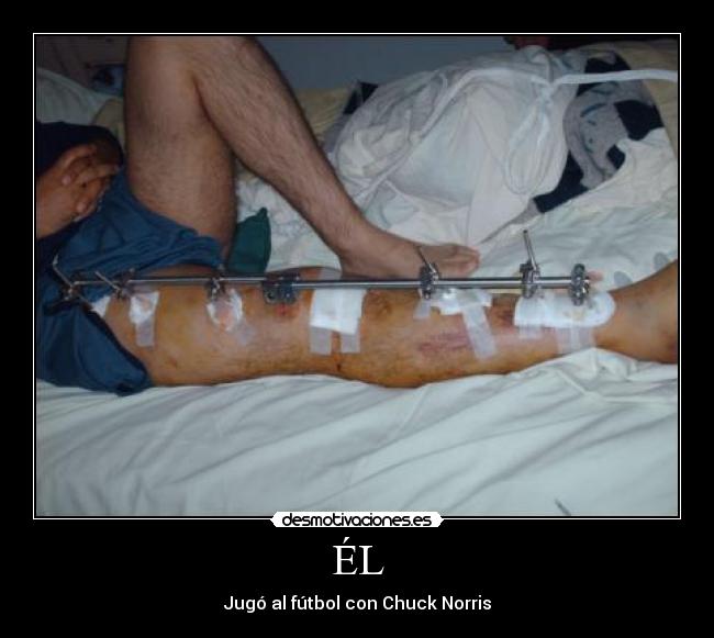 ÉL - Jugó al fútbol con Chuck Norris