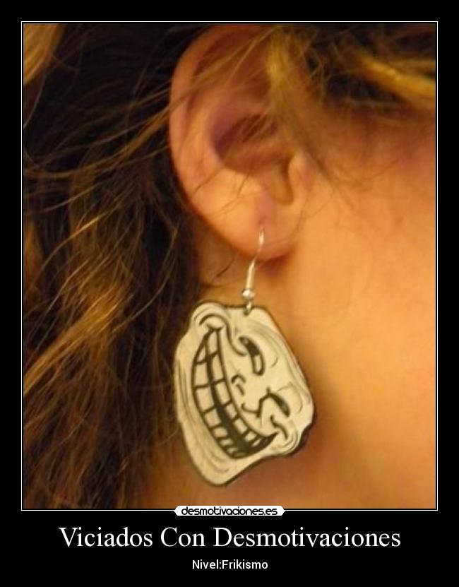 Viciados Con Desmotivaciones -