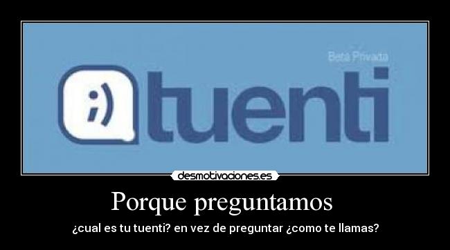 carteles tuenti como tellamas nombre cual tuenti tienes tuenti desmotivaciones