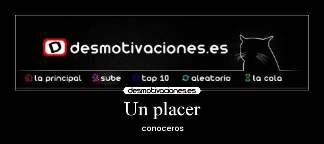 Un placer - conoceros