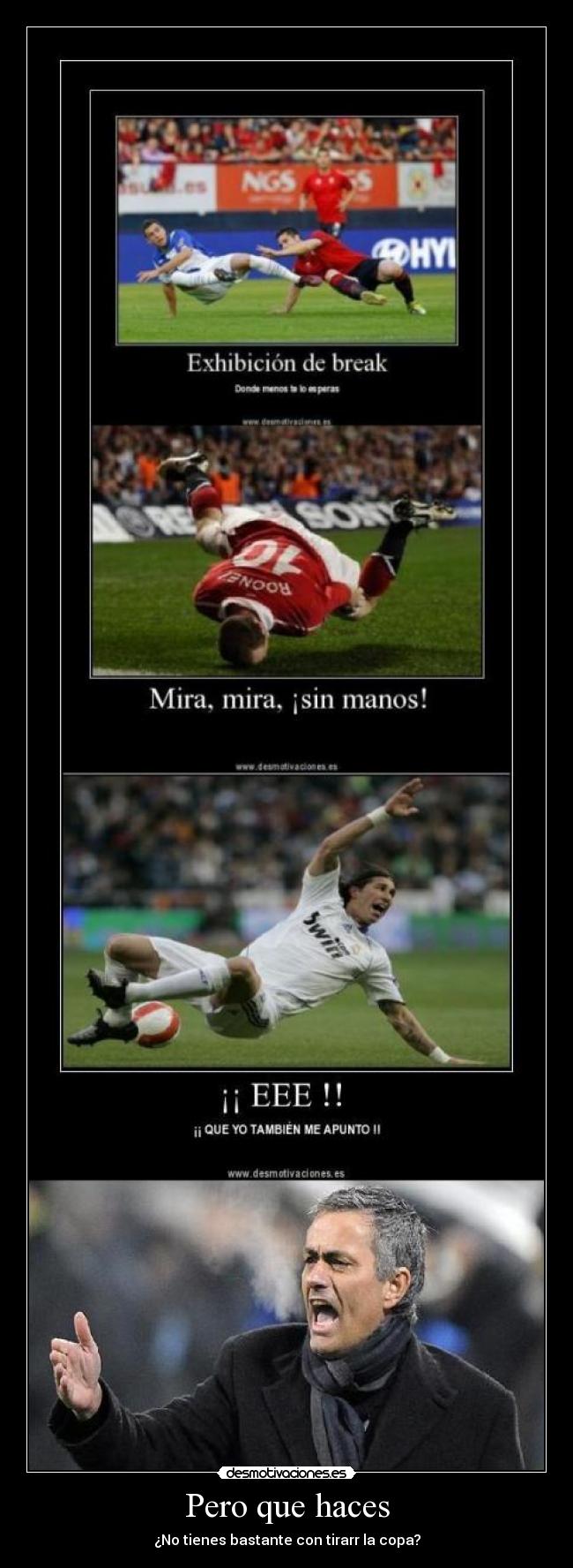 Pero que haces - ¿No tienes bastante con tirarr la copa?