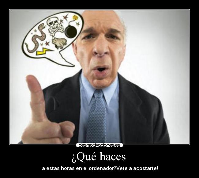 ¿Qué haces  - 