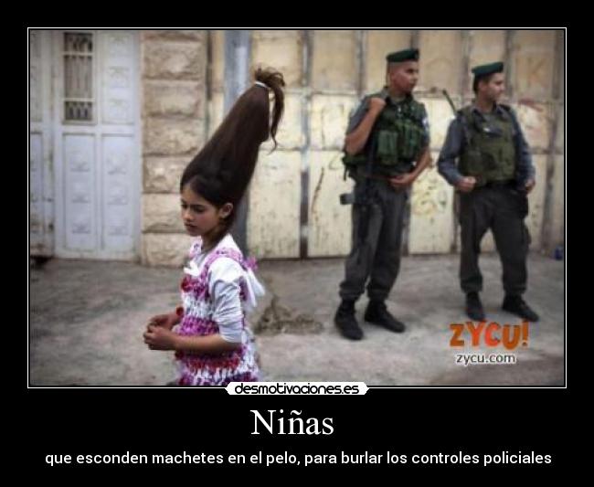Niñas - que esconden machetes en el pelo, para burlar los controles policiales