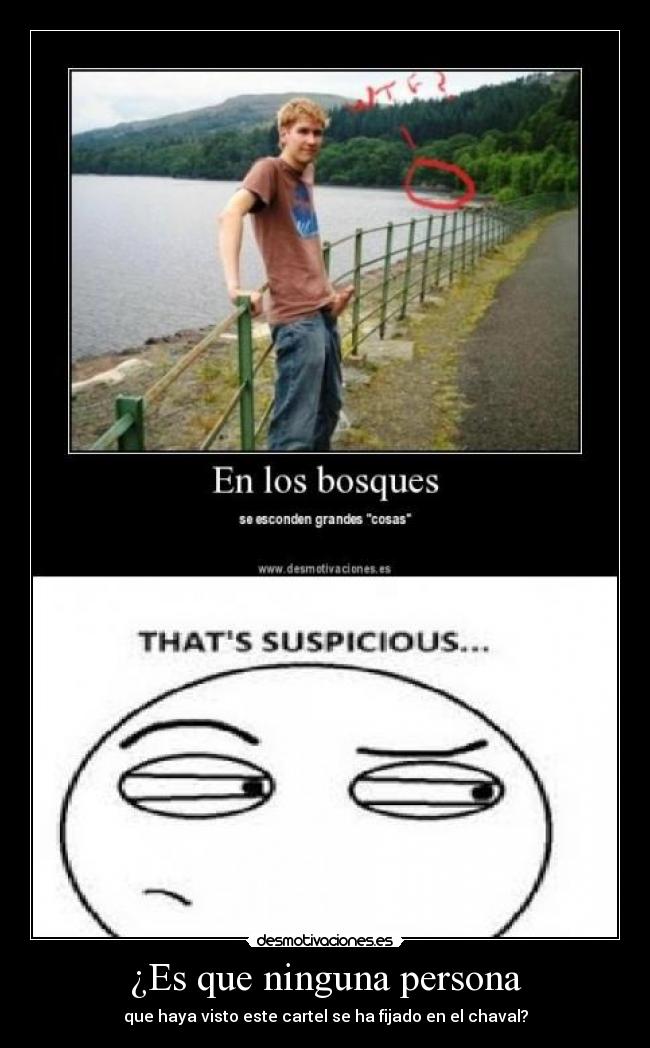 carteles thats suspicious desmotivaciones